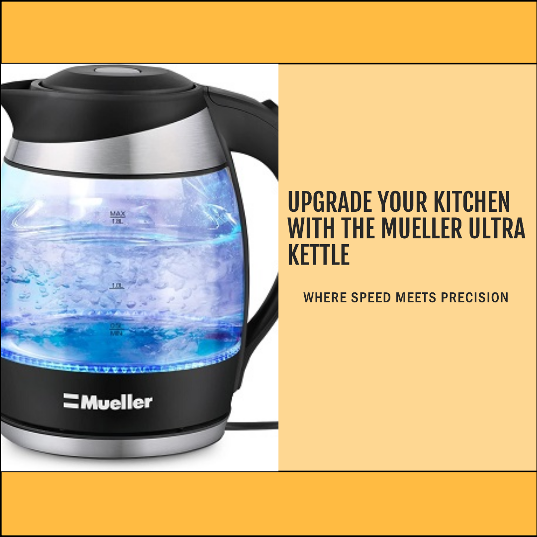 Mueller Ultra Kettle Experience Boiling Water in a Flash Stainless